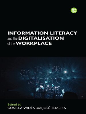 cover image of Information Literacy and the Digitalisation of the Workplace